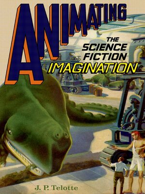 cover image of Animating the Science Fiction Imagination
